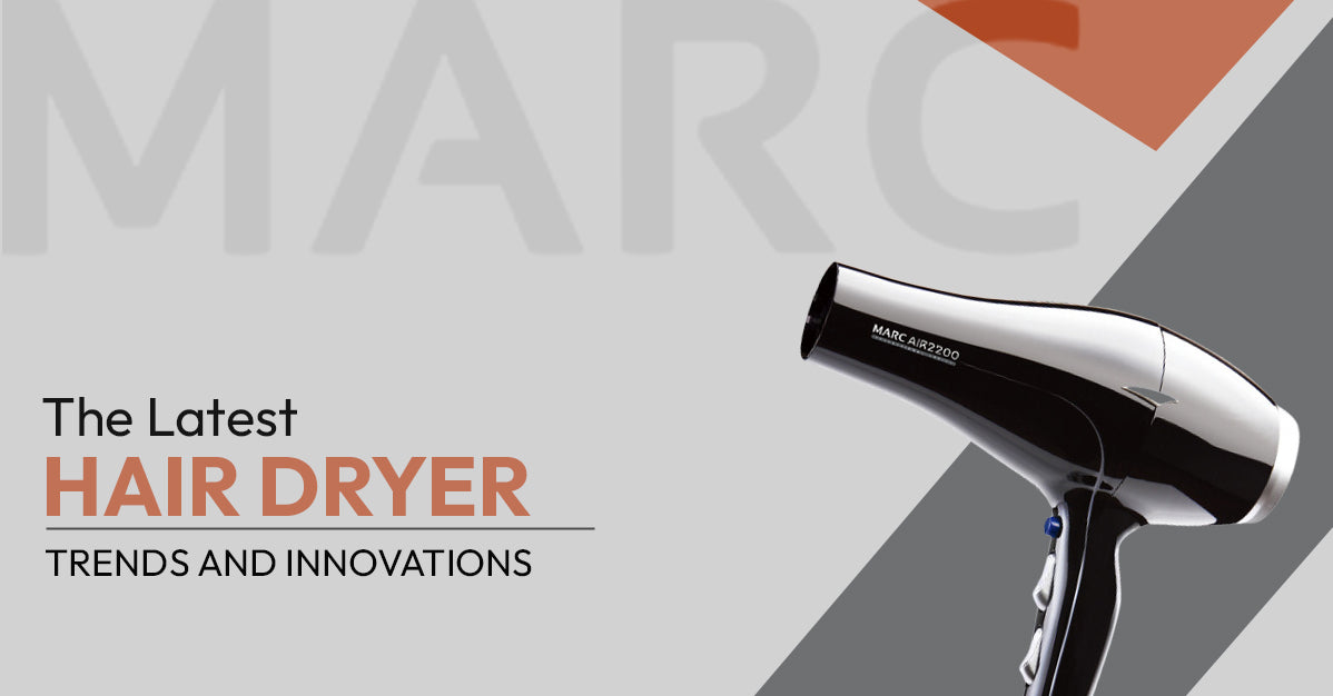The Latest Hair Dryer Trends and Innovations
