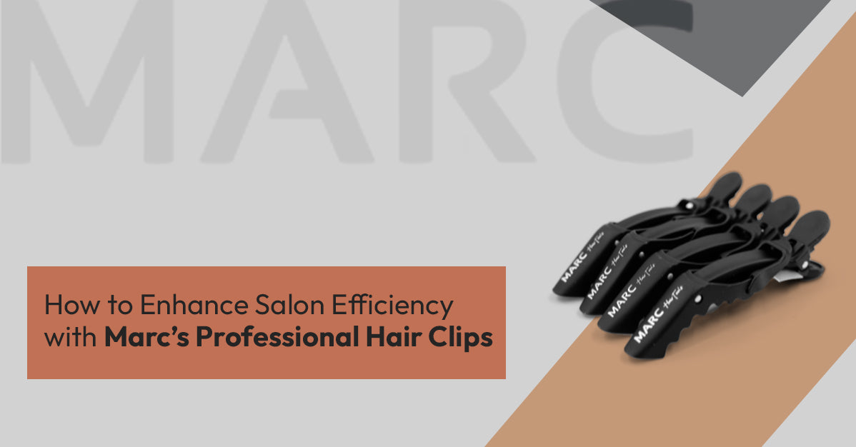How to Enhance Salon Efficiency with Marc?s Professional Hair Clips