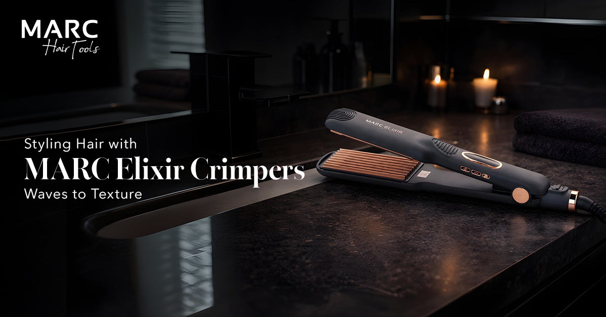 From Subtle Waves to Bold Texture: Styling Hair with MARC Elixir Crimpers