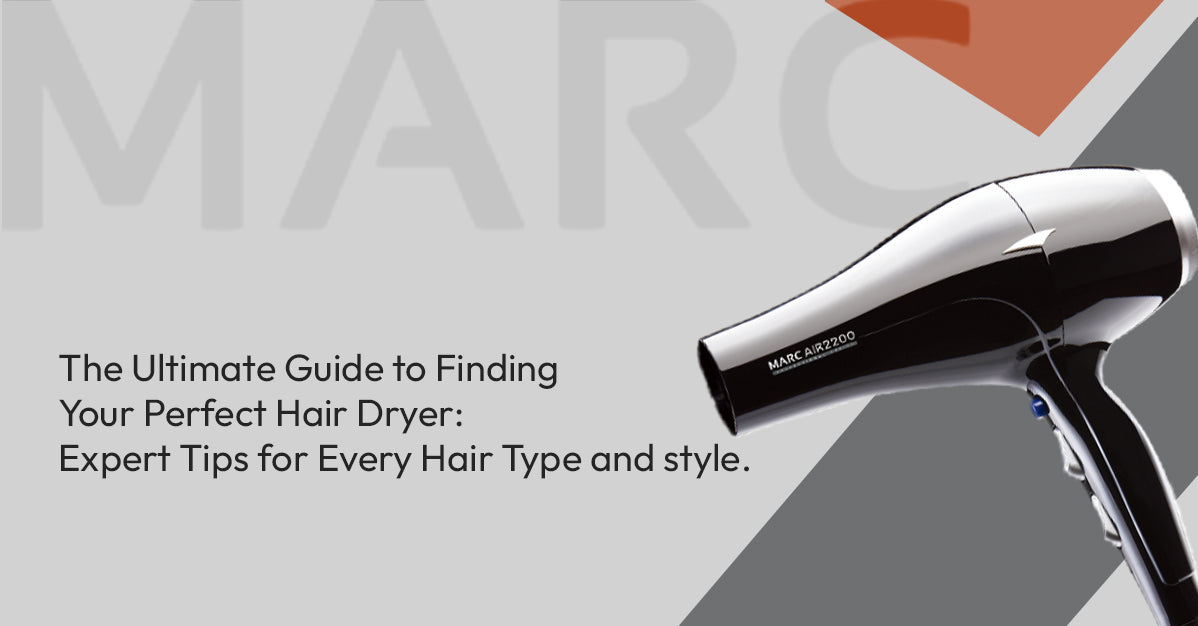 The Ultimate Guide to Finding Your Perfect Hair Dryer: Expert Tips for Every Hair Type and Style