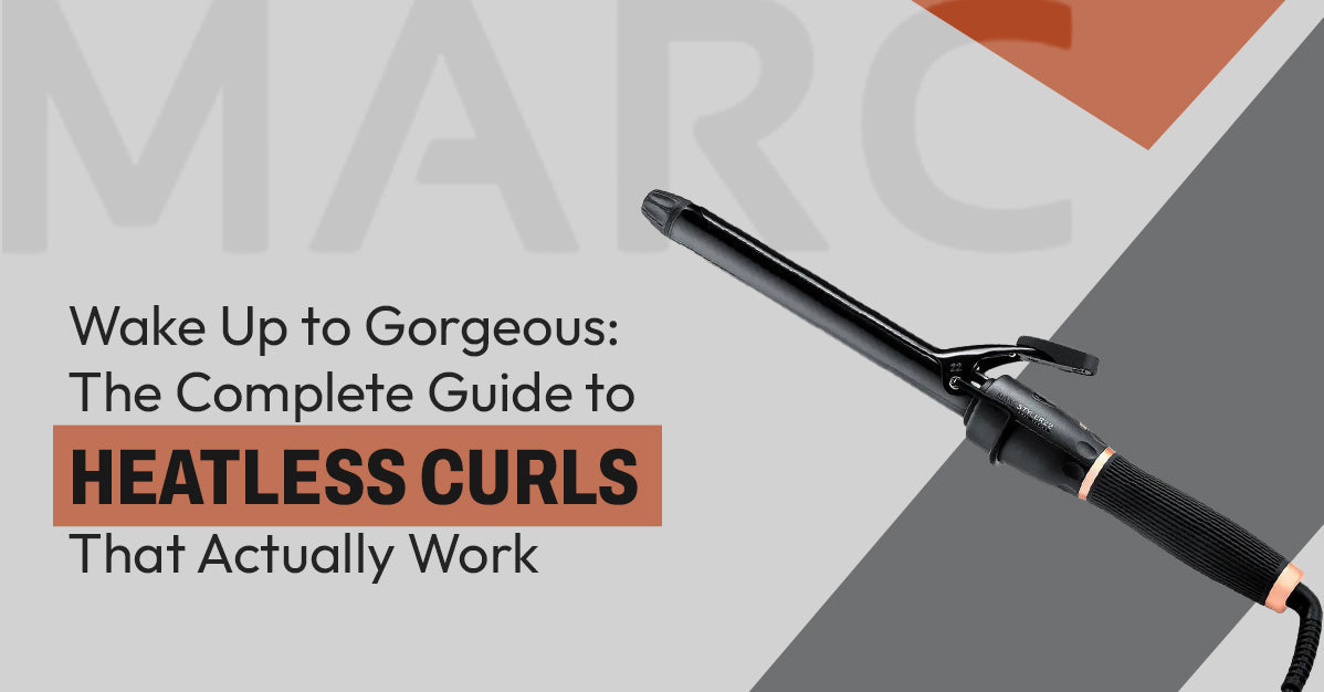 Wake Up to Gorgeous: The Complete Guide to Heatless Curls That Actually Work