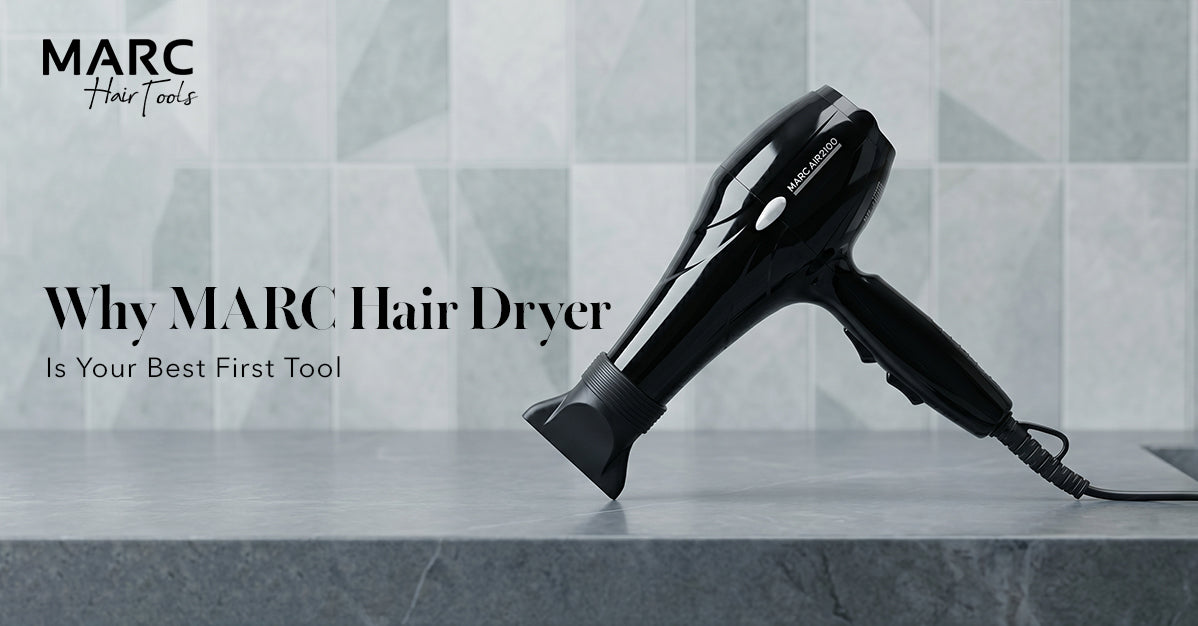 Hair Dryer Guide: Why MARC Air Is the Best First Tool to Own?