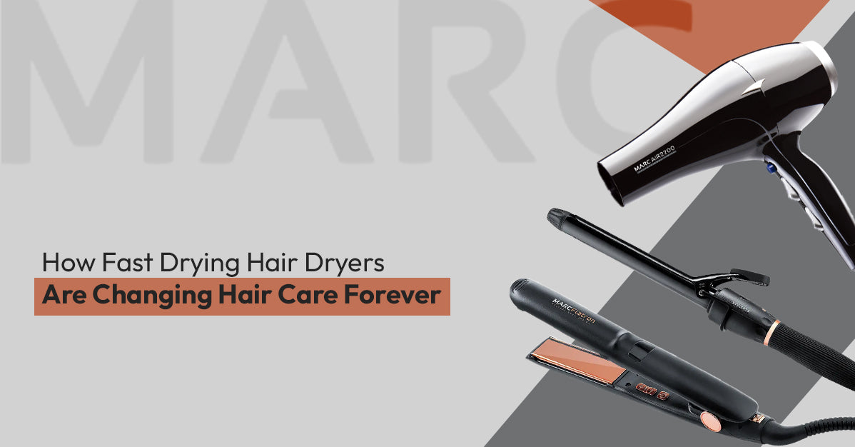 How Fast Drying Hair Dryers Are Changing Hair Care Forever